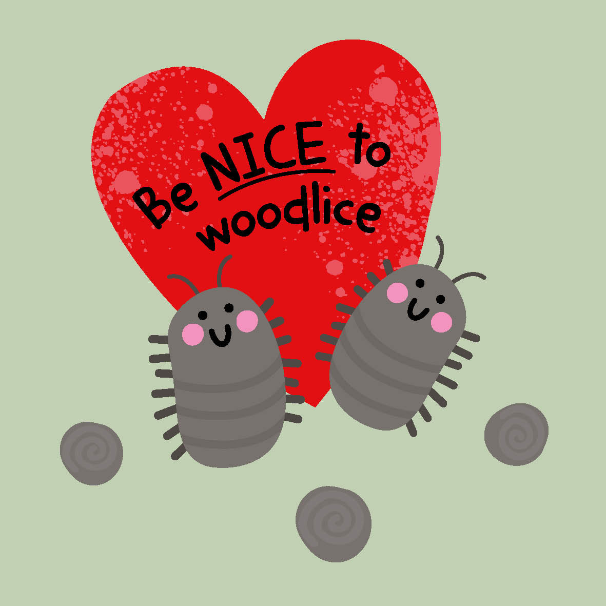 Be Nice to Woodlice