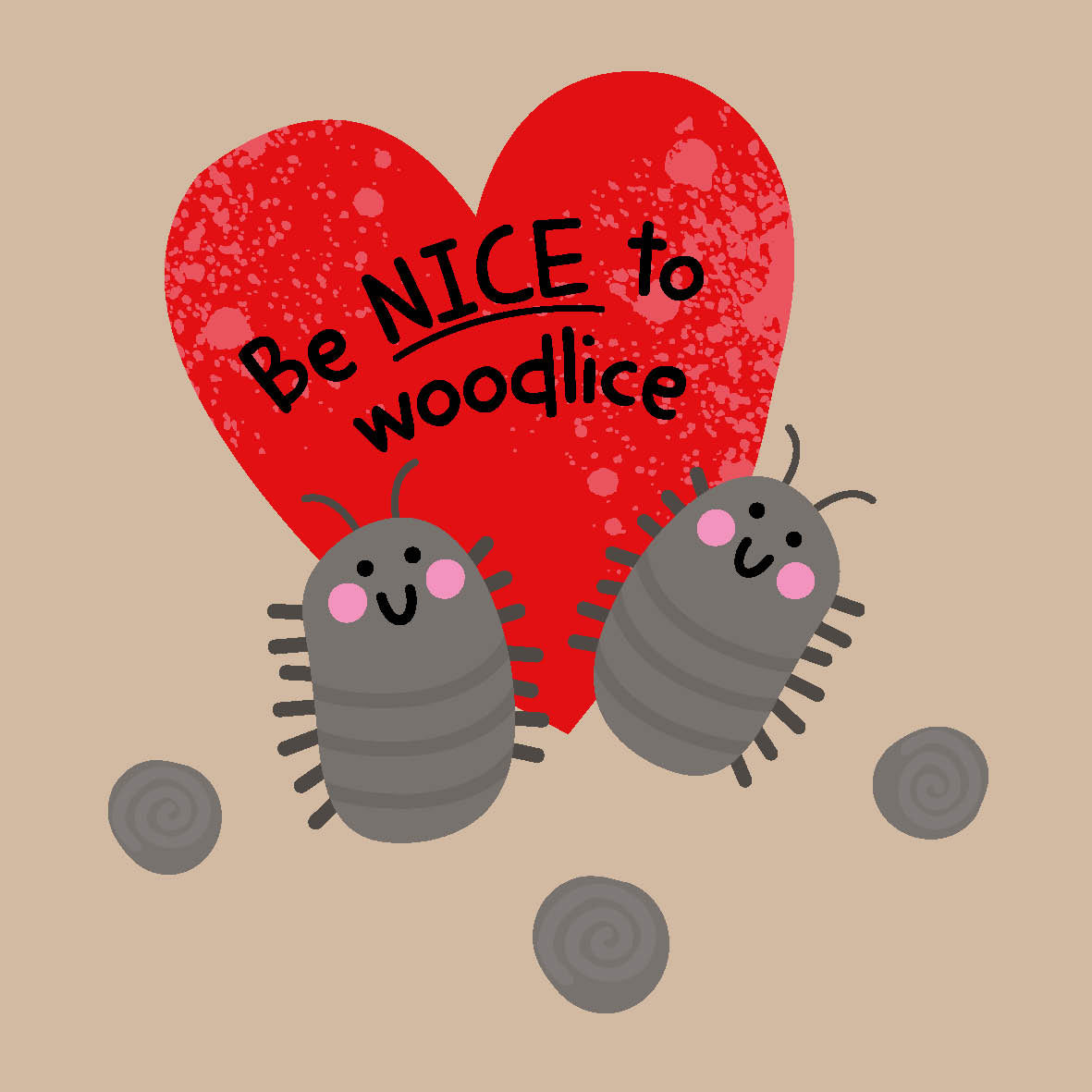 Be Nice to Woodlice