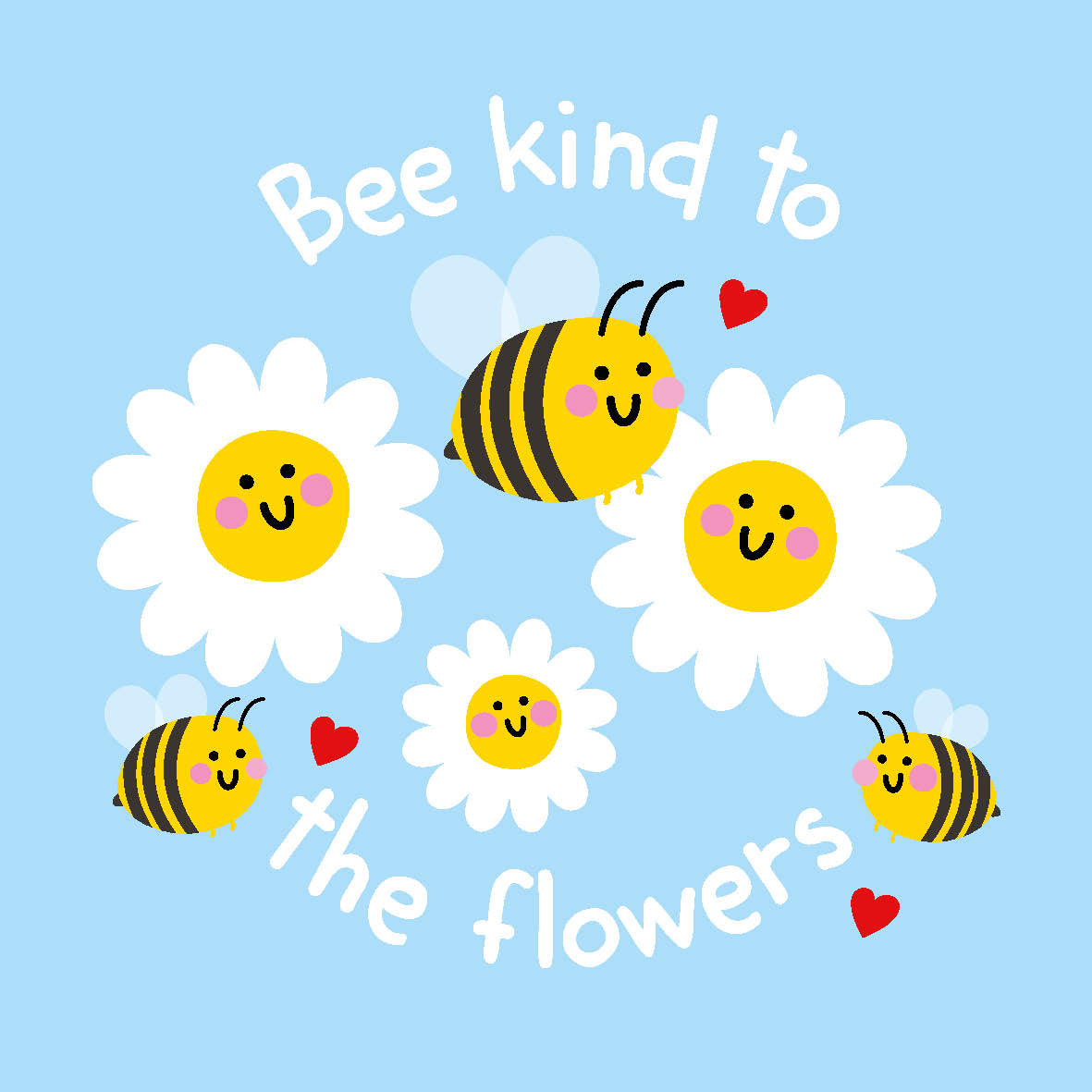 Bee Kind to the Flowers