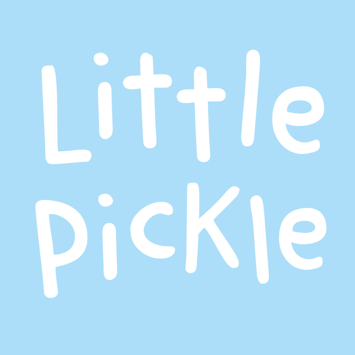 Little Pickle White Text