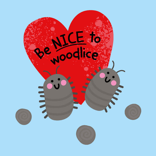 Be Nice to Woodlice