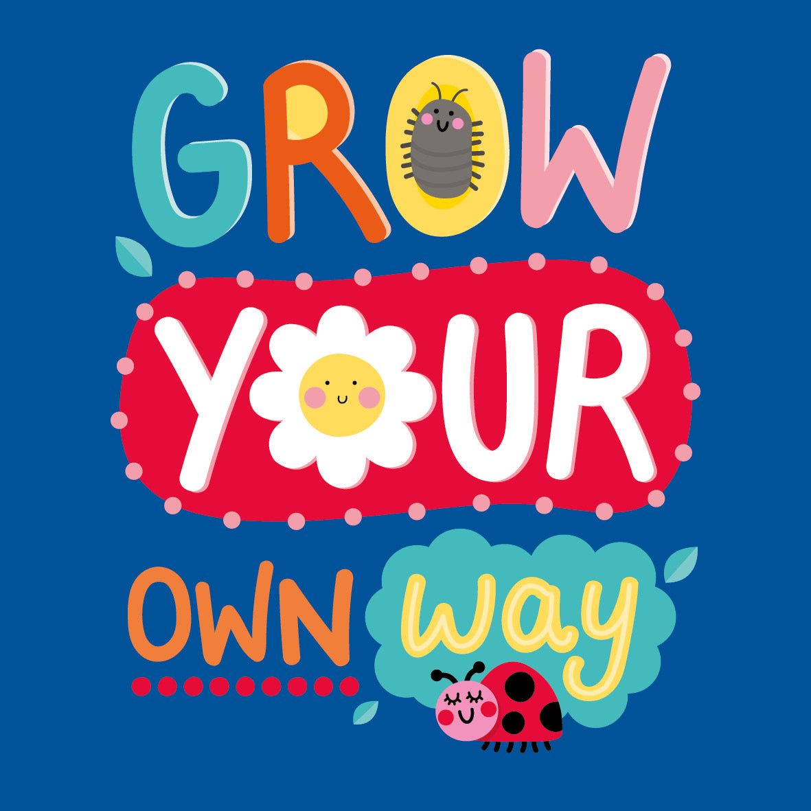 Grow Your Own Way